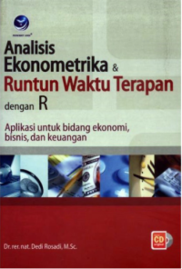 Analisis Ekonometrika dan runtun waktu terapan dengan R aplikasi untuk bidang ekonomi