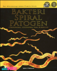 Seri Mikrobiologi dalam praktik klinik bakteri spiral patogen (Treponema, Leptospira, dan Borrelia)