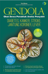 Gendola obat dewa penakluk aneka penyakit diabetes, kanker, stroke, jantung koroner, lever