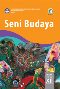 Seni Budaya XII SMA/MA/SMK/MAK Semester 2, Edisi Revisi 2018