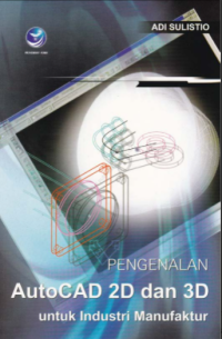 Pengenalan Auto CAD 2D dan 3D untuk indutri manufaktur