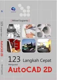 123 langkah cepat menguasai Auto CAD 2D