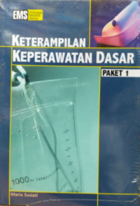Keterampilan keperawatan dasar paket 1