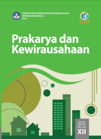 Prakarya dan kewirausahaan SMA/MA/SMK/MAK kelas XII edisi revisi 2018