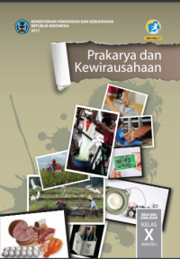Prakarya dan Kewirausahaan X SMA / MA / SMK / MAK Semester 2 Edisi Revisi 2017