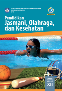 Pendidikan Jasmani , Olahraga, dan Kesehatan XII SMA/MA/SMK/MAK