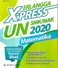 Erlangga X Press UN SMK / MAK Tahun 2020 Matematika