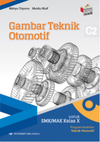 Gambar Tekhnik Otomotif, SMK/MAK, Kelas X, Program Keahlian Tekhnik Otomotif