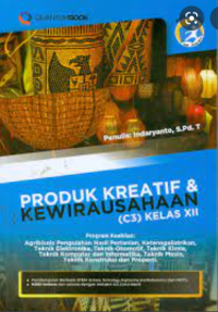 Produk Kreatif dan Kewirausahaan (C3), Kelas XII bidang Agribisnis pengolahan hasil pertanian, Ketenagalistrikan, T.E, T.O., T.Kimia, T.K.I., T.M., T.K.P.