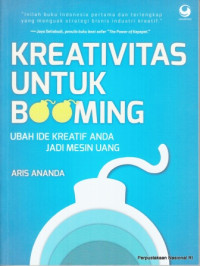 Kreativitas untuk booming ubah ide kreatif anda jadi uang